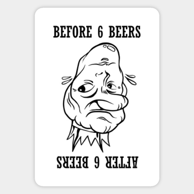 Before and After 6 Beers Men Before And After 6 Beers Sticker
